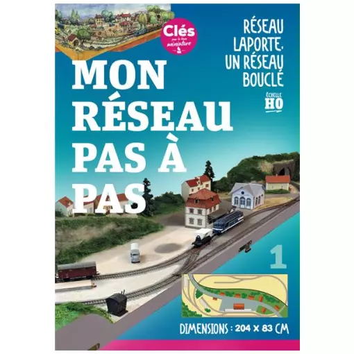  Réseau Laporte - LR PRESSE CLESLAPORTE - Clés pour le train miniature 1 à 6 - Mon réseau pas à pas