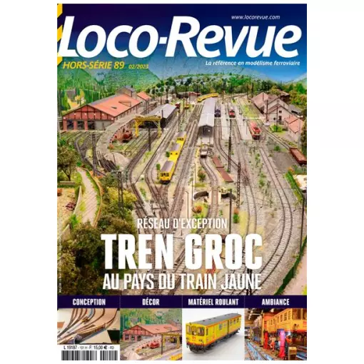 Loco Revue Hors série 89 - LR PRESSE HSLR89 - Een uitzonderlijk netwerk, Tren Groc, in het land van de gele trein