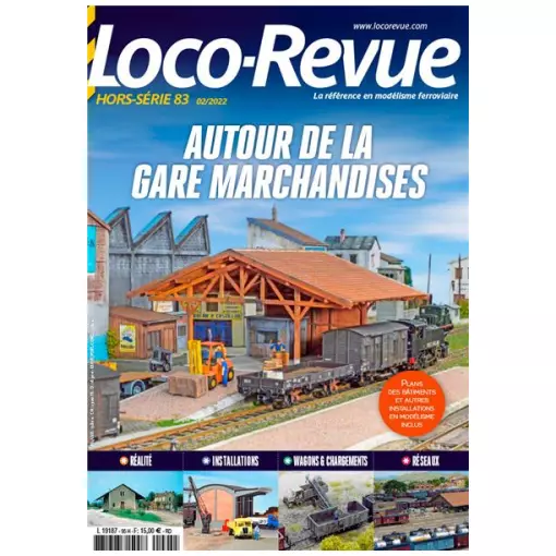 Loco Revue Hors série 83 - LR PRESSE HSLR83 - Autour de la gare marchandises